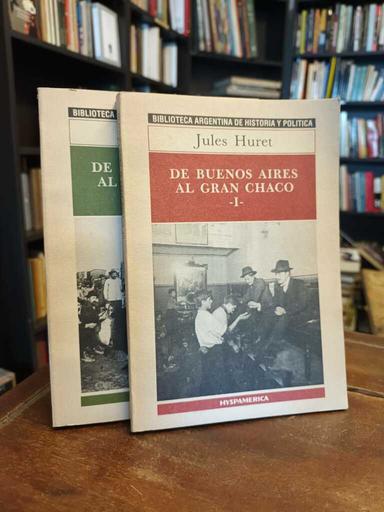 De Buenos Aires al Gran Chaco - Jules Huret