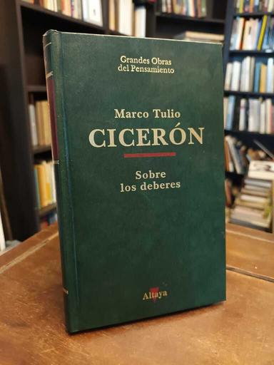 Sobre los deberes - Marco Tulio Cicerón