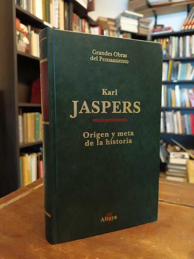 Origen y meta de la historia - Karl Jaspers