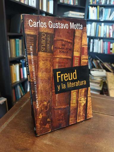 Freud y la literatura - Carlos Gustavo Motta