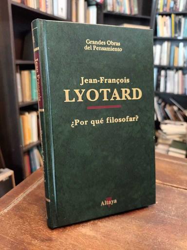 ¿Por qué filosofar? - Jean-François Lyotard