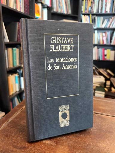 Las Tentaciones de San Antonio - Gustave Flaubert