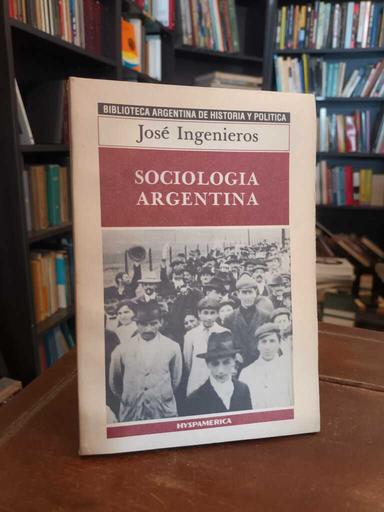 Sociología argentina - José Ingenieros