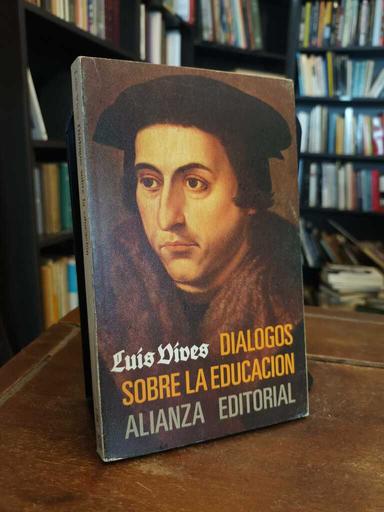 Diálogos sobre la educación - Luis Vives
