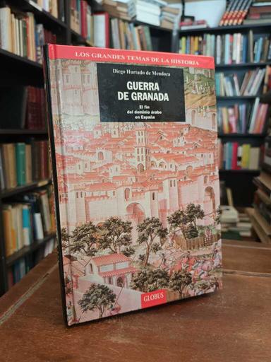 Guerra de Granada - Diego Hurtado de Mendoza