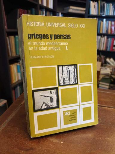Griegos y persas - Hermann Bengtson