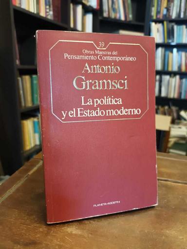 La política y el estado moderno - Antonio Gramsci