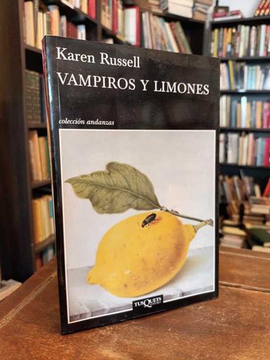 Vampiros y limones - Karen Russell