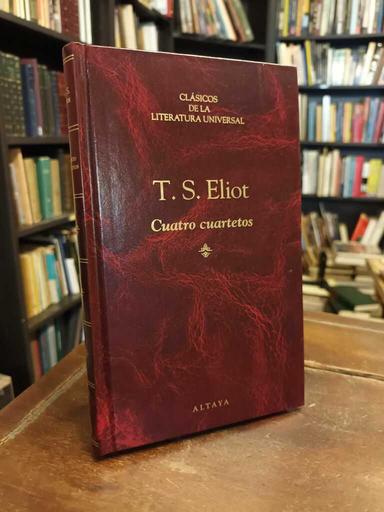 Cuatro cuartetos - T. S. Eliot