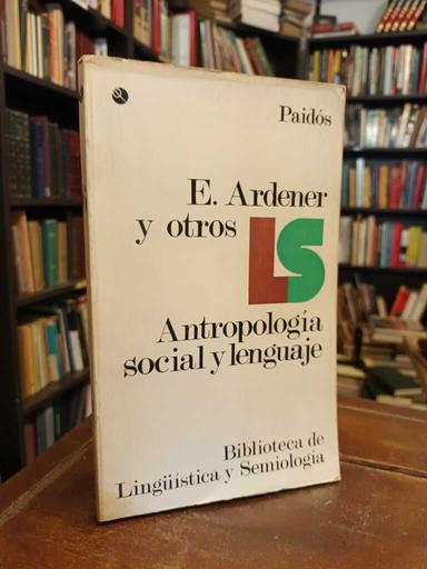 Antropología social y lenguaje - E. Ardener
