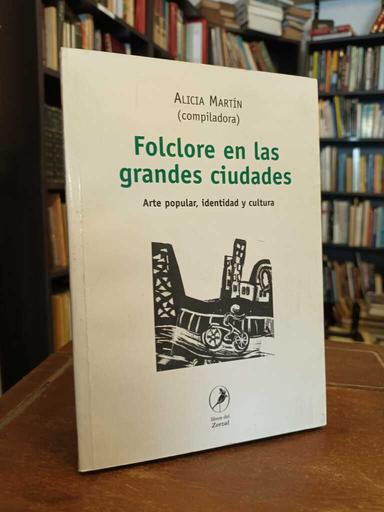Folclore en las grandes ciudades - Alicia Martín