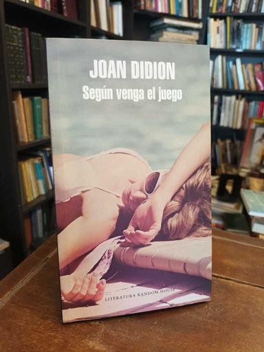 Según venga el juego - Joan Didion