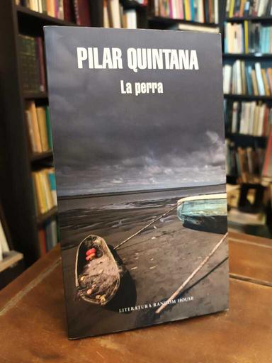 La perra - Pilar Quintana