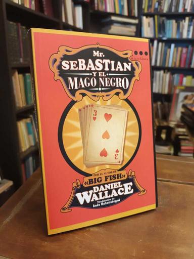 Mr. Sebastián y el mago negro - Daniel Wallace