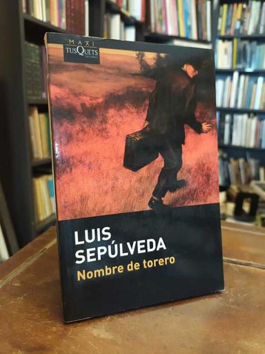 NOmbre de torero - Luis Sepúlveda