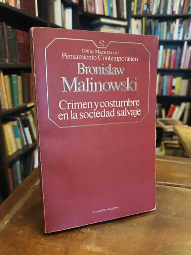 Crimen y costumbre en la sociedad salvaje - Bronislaw Malinowski