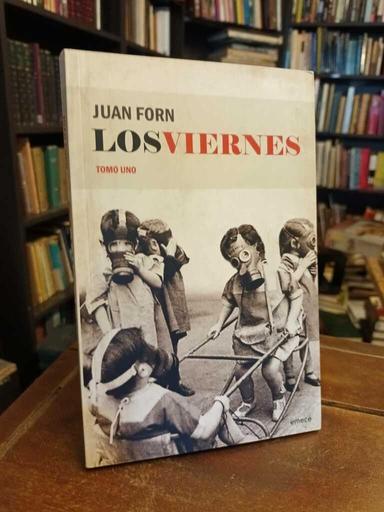 Los Viernes (Tomo 1) - Juan Forn