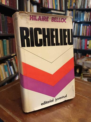 Richelieu - Hilaire Belloc