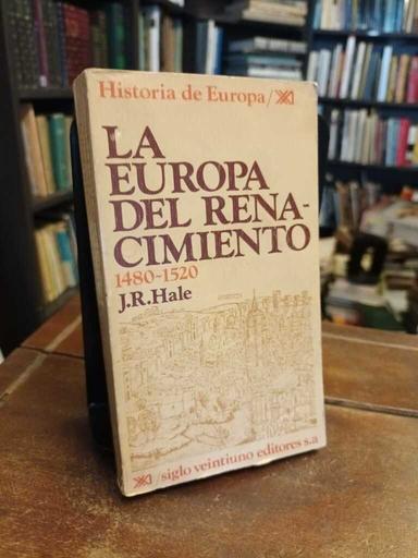 La Europa del Renacimiento - J. R. Hale