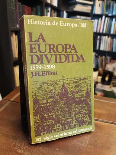 La Europa dividida - J. H. Elliott
