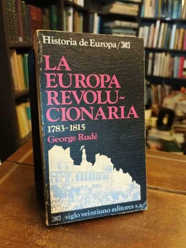 La Europa revolucionaria 1783-1815 - George Rudé