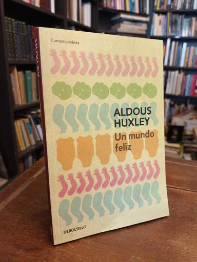 Un mundo feliz - Aldous Huxley