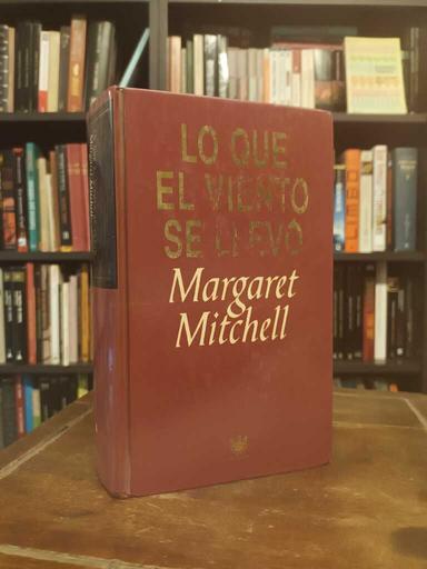 Lo que el viento se llevó - Margaret Mitchell