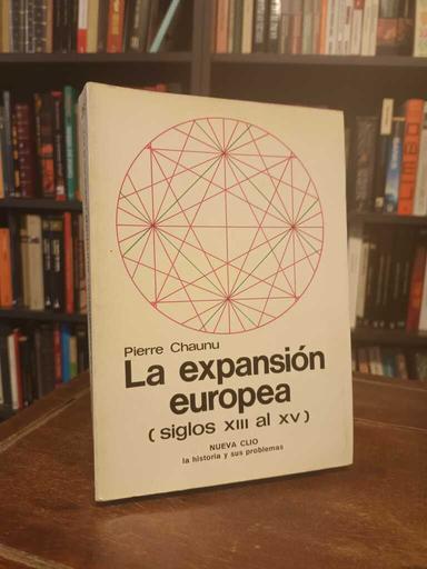 La expansión europea - Pierre Chaunu