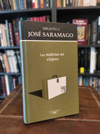 Las maletas del viajero - José Saramago