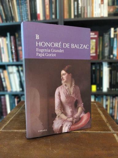 Eugenia Grandet · Papá Goriot - Honoré de Balzac
