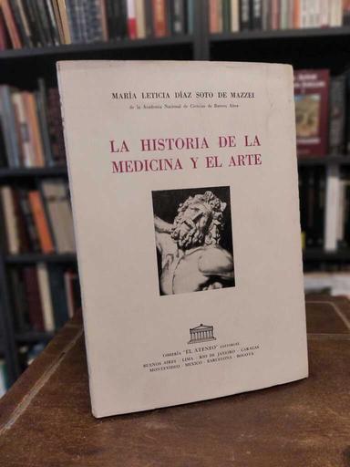 La historia de la medicina y el arte - María Letizia Díaz Soto de Mazzei