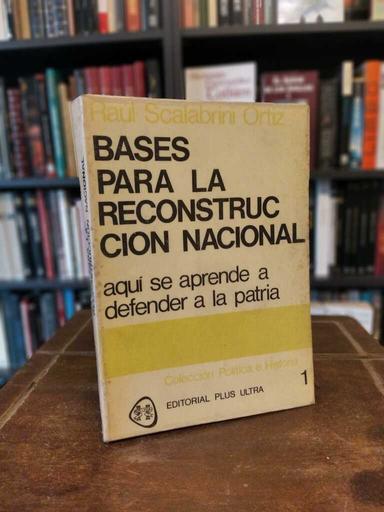 Bases para la reconstrucción nacional - Raúl Scalabrini Ortiz