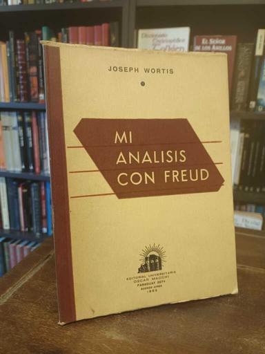Mi análisis con Freud - Joseph Wortis