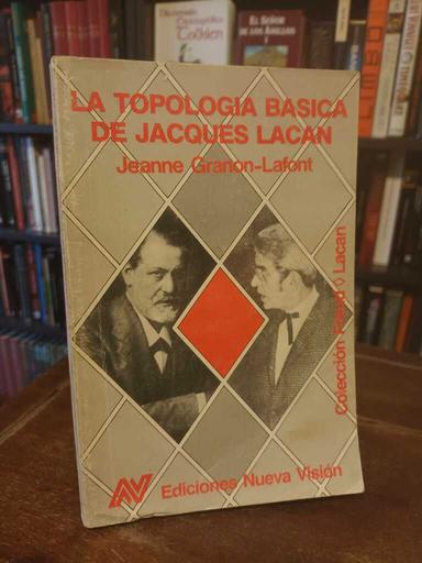 La topología básica de Jacques Lacan - Jeanne Granon-Lafont