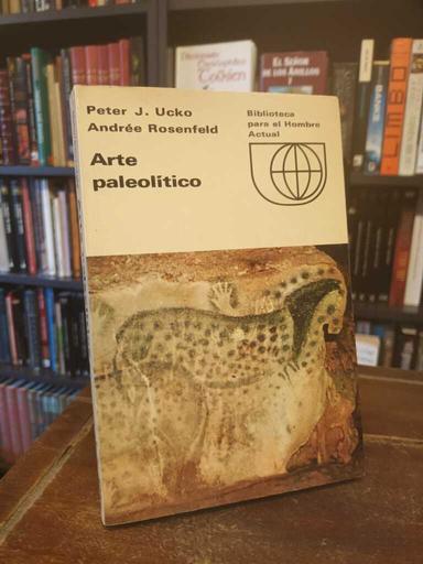 Arte paleolítico - Peter Ucko · Andrée Rosenfeld