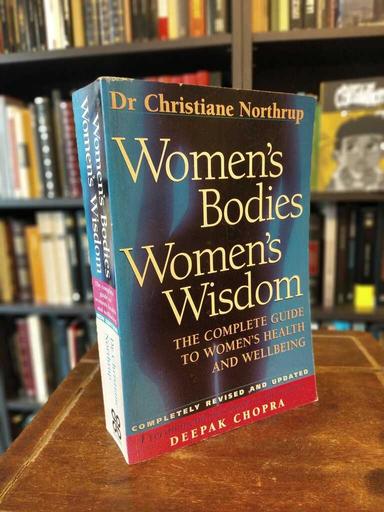 Women's Bodies, Women's Wisdom - Christiane Northtrup