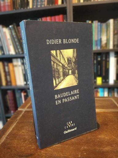 Baudelaire en passant - Didier Blonde
