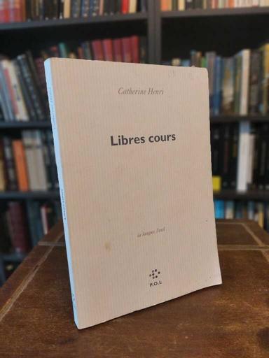Libres cours - Catherine Henri