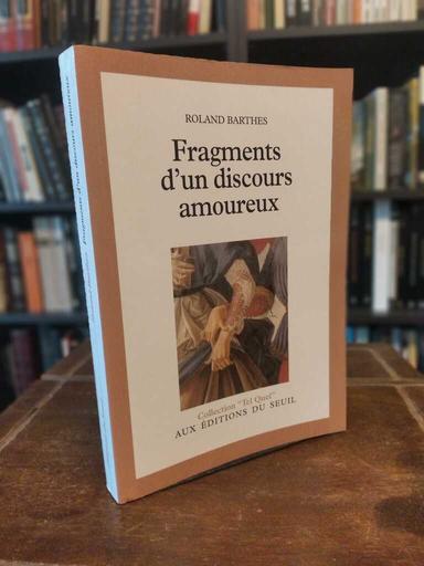 Fragments d'un discours amoreux - Roland Barthes