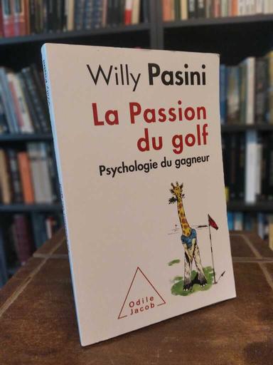 La Passion du golf - Willy Pasini