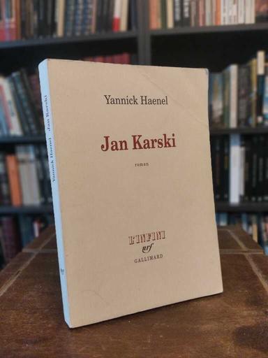 Jan Karski - Yannick Haenel
