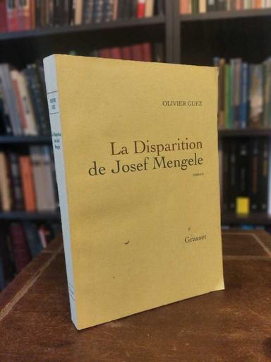 La Disparition de Josef Mengele - Olivier Guez