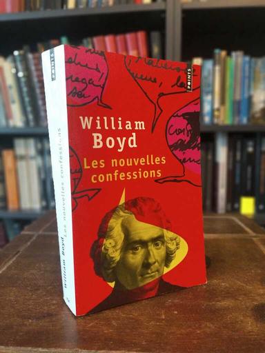 Les nouvelles confessions - William Boyd