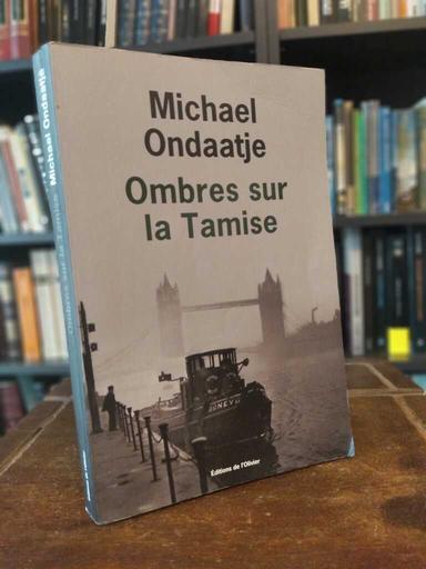 Ombres sur la Tamise - Michael Ondaatje