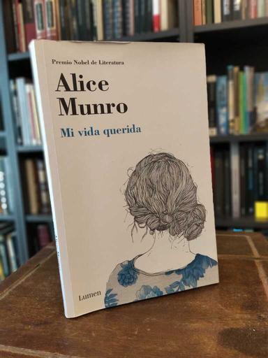 Mi vida querida - Alice Munro
