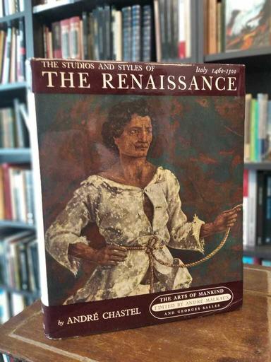The Studios and Styles of the Renaissance - André Chastel
