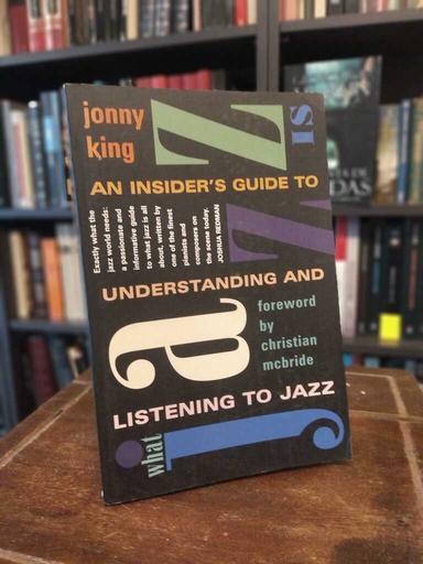 What Jazz Is - Jonny King