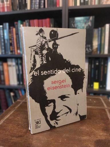 El sentido del cine - Serguéi M. Eisenstein