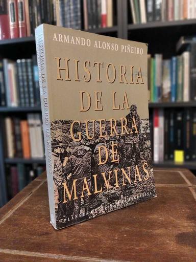 Historia de la Guerra de Malvinas - Armando Alonso Piñeiro