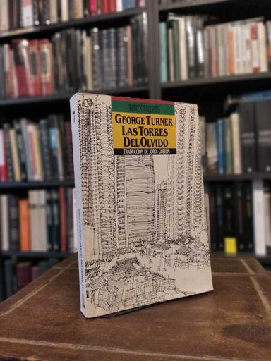 Las torres de olvido - George Turner